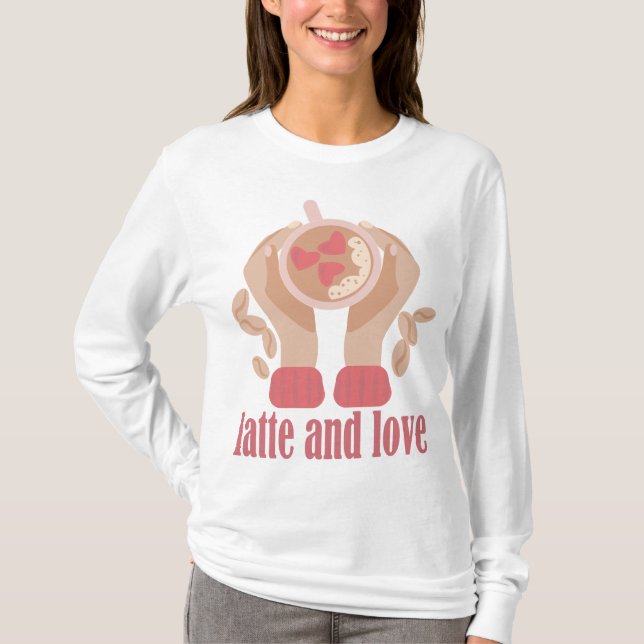 T-shirt Latte et coupe d'amour, mains et café citation T-s (Devant)