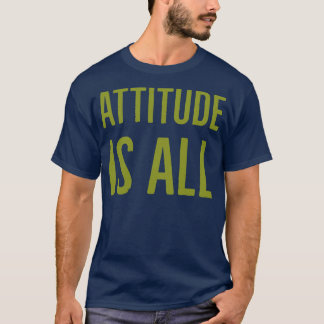 T-shirt L'attitude est tout
