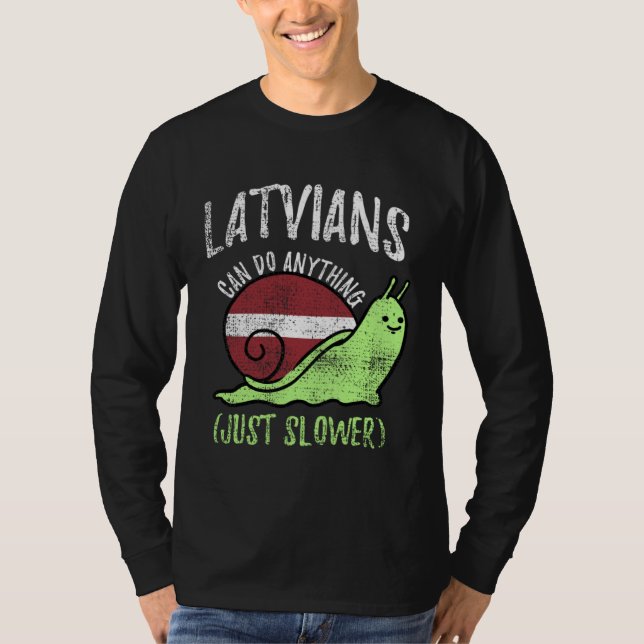 T-shirt Latvians Can Do Anything Just Slower  Latvia Vinta (Devant)