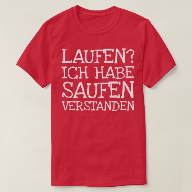 T-shirt Laufen Ich Habe Saufen Verstanden 2 (Design devant)