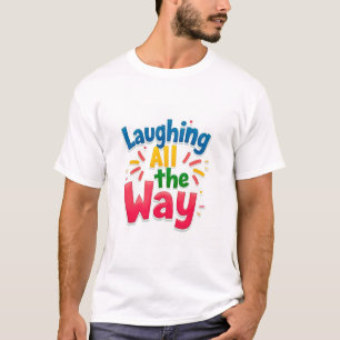 T-shirt Laughing All Way - Design dynamique et ludique