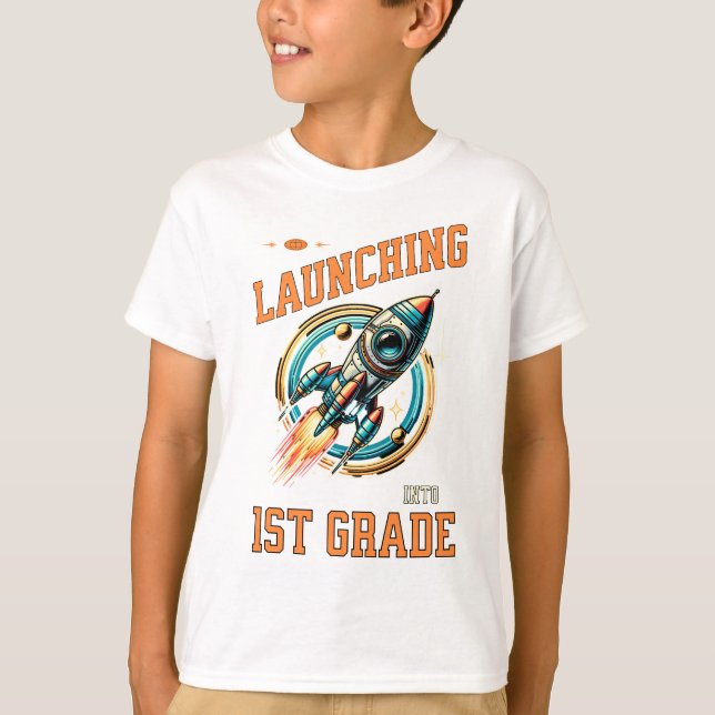T-shirt Launching into 1st Grade -Back to School  (Devant)