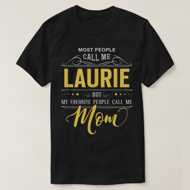 T-shirt Laurie Nom Chemise - Mes Favoris Les Gens M'Appele (Design devant)