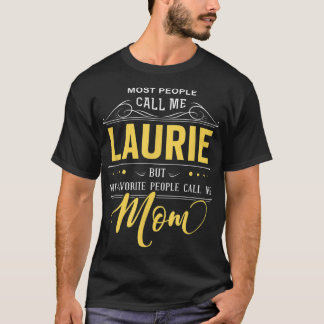 T-shirt Laurie Nom Chemise - Mes Favoris Les Gens M'Appele