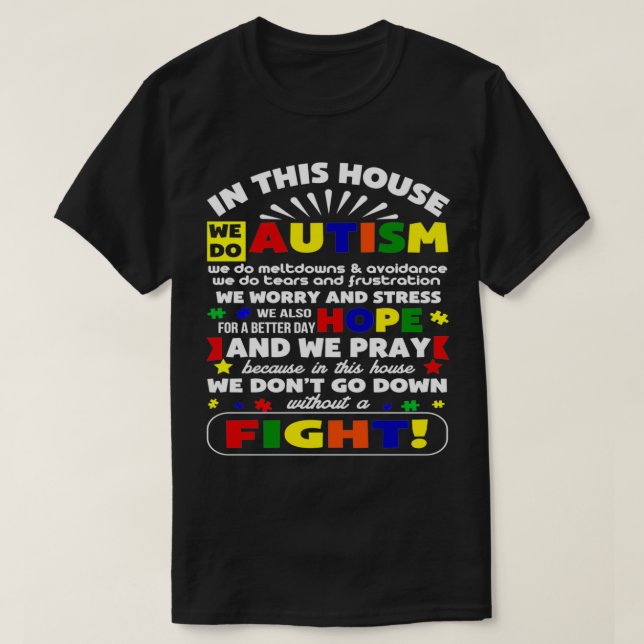 T-shirt L'autisme dans cette maison nous ne descendons pas (Design devant)
