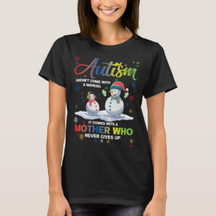 T-shirt L'Autisme De Snowman - Mère Qui N'Arrive Jamais