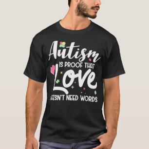 T-shirt L'autisme est la preuve que l'amour n'a pas besoin