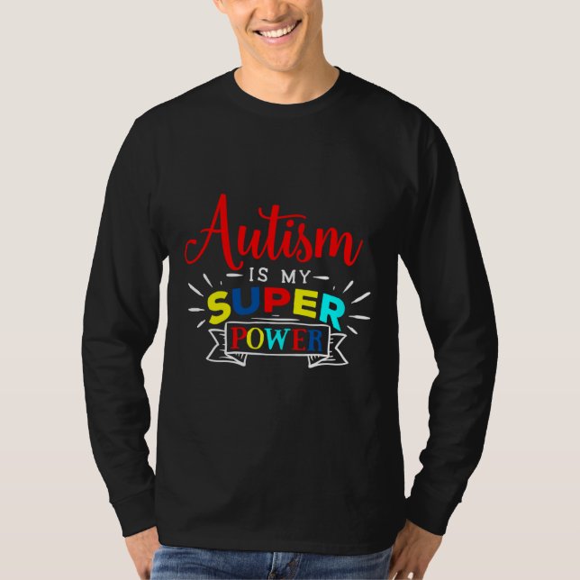T-shirt L'autisme est ma Sensibilisation sur l'autisme de  (Devant)