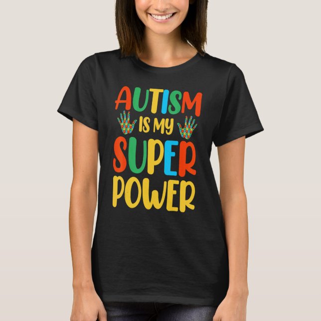 T-shirt L'autisme est ma super puissance 1 (Devant)