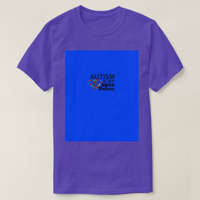 T-shirt L'autisme est ma super puissance graphique (Design devant)