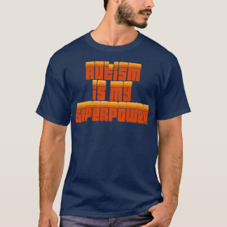 T-shirt L'autisme est ma superpuissance