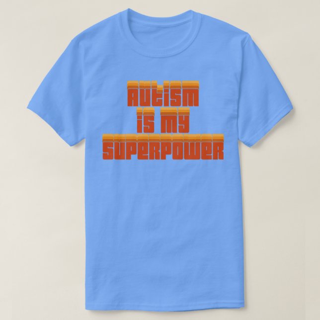 T-shirt L'autisme est ma superpuissance (Design devant)