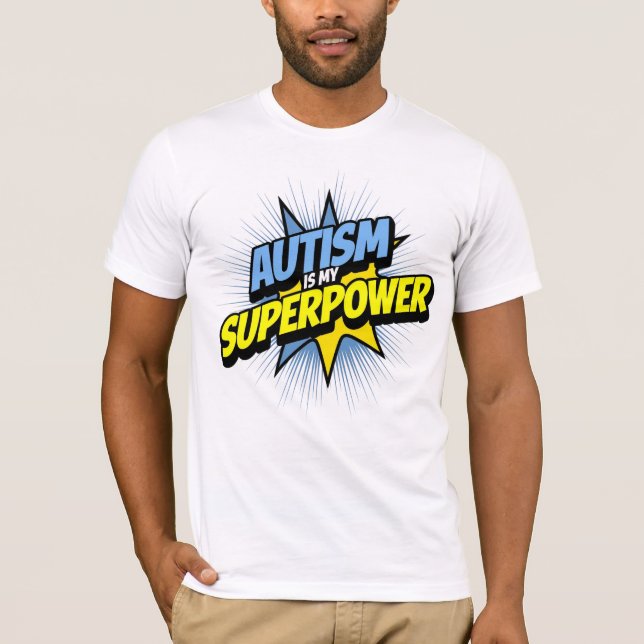 T-shirt L'autisme est ma superpuissance (Devant)