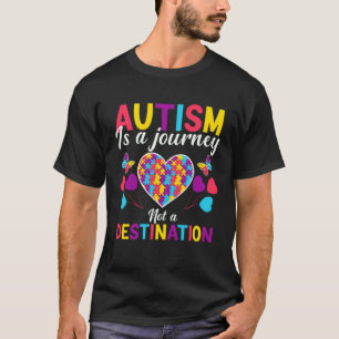 T-shirt L'autisme est un voyage et non une destination Se