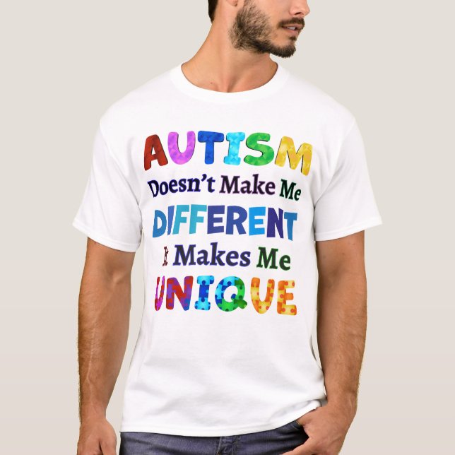 T-SHIRT L'AUTISME ME REND UNIQUE (Devant)