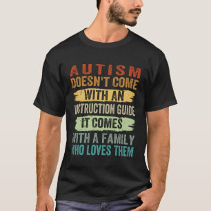 T-shirt L'autisme ne vient pas avec un guide d'instruction