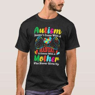 T-shirt L'autisme ne vient pas avec un manuel, il vient av