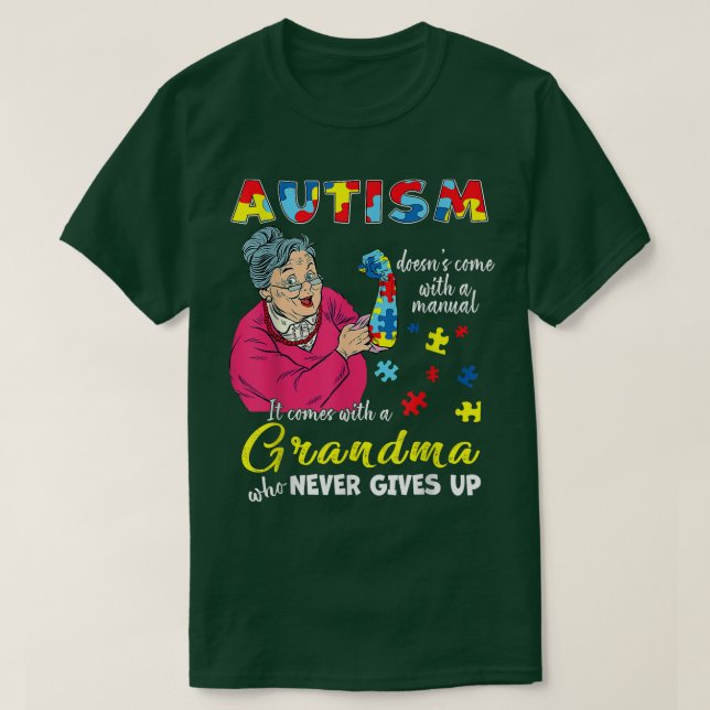 T-shirt L'autisme ne vient pas avec une grand-mère manuell (Design devant)