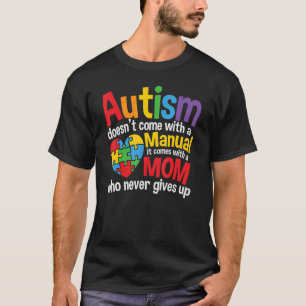T-shirt L'autisme ne vient pas avec une maman manuelle Aut