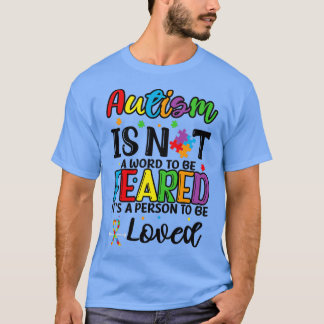 T-shirt L'autisme n'est pas un mot à craindre Journée de s