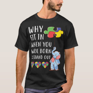 T-shirt L'autisme, pourquoi s'intégrer quand on est né pou