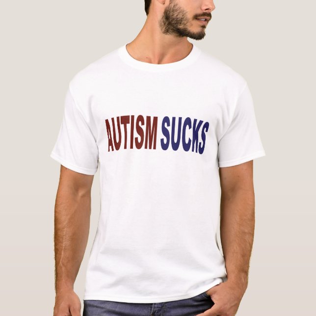 T-shirt L'autisme suce (Devant)