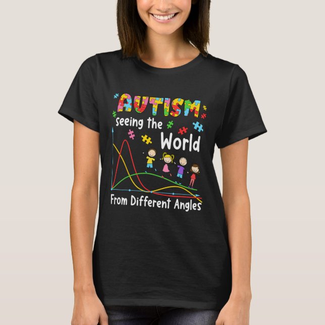 T-shirt L'autisme Voir Le Monde D'Angles Différents Entour (Devant)