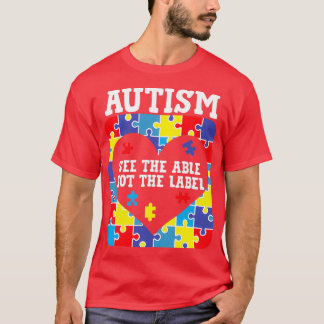 T-shirt L'Autisme Voit La Capacité Pas Le Étiquette