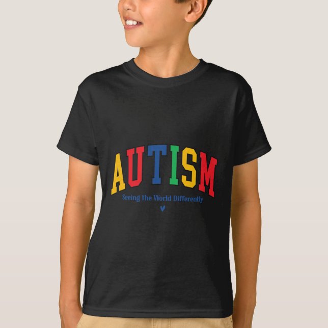 T-shirt L'Autisme Voit Le Monde Différemment L'Autisme (Devant)