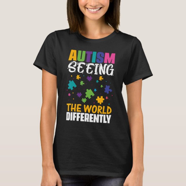 T-shirt L'Autisme Voit Le Monde Différent (Devant)