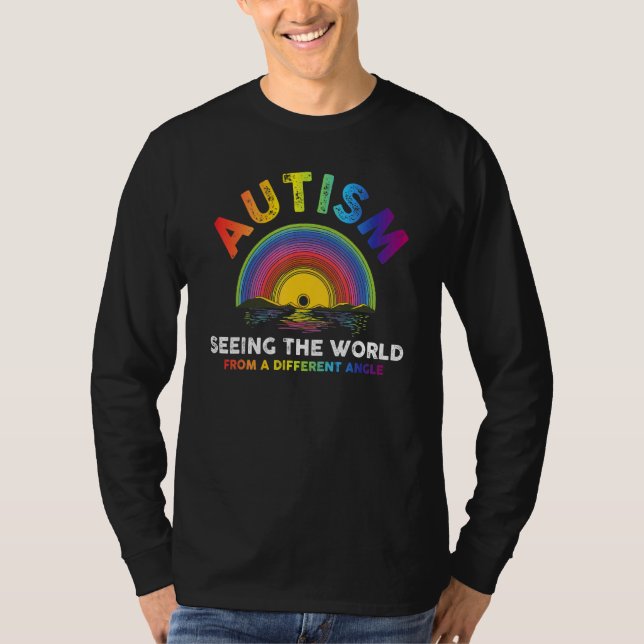 T-shirt L'Autisme Voit Le Monde D'Un Angle Différent (Devant)