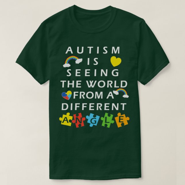 T-shirt L'Autisme Voit Le Monde D'Un Autre Angle (Design devant)