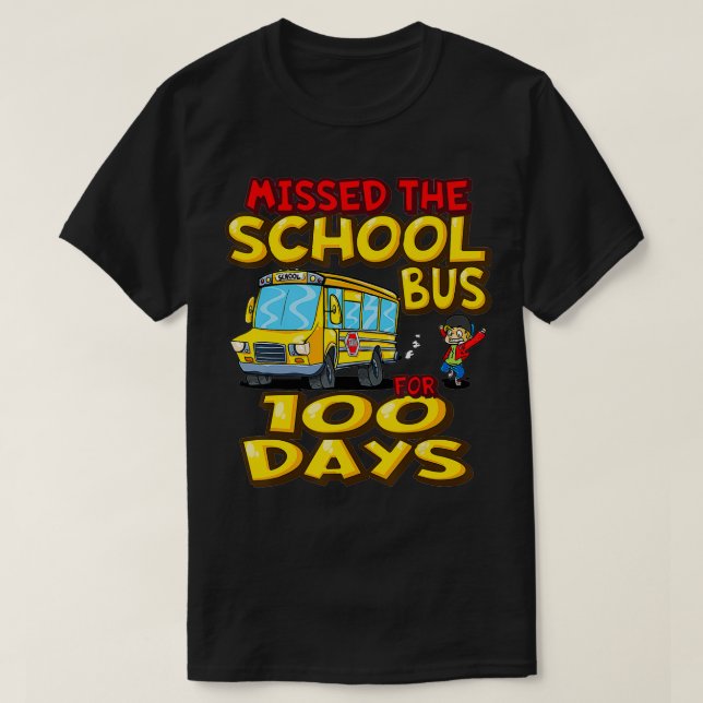 T-shirt L'autobus scolaire a disparu pendant 100 jours d'é (Design devant)