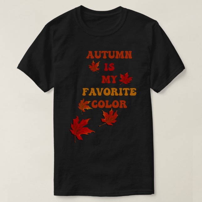 T-shirt L'automne est ma couleur préférée (Design devant)