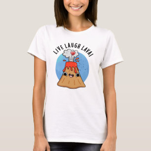 T-shirt Lava Lava Rire en direct amusant Volcano Pun
