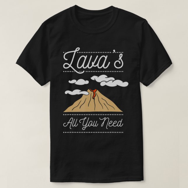 T-shirt Lava's tout you need  (Design devant)