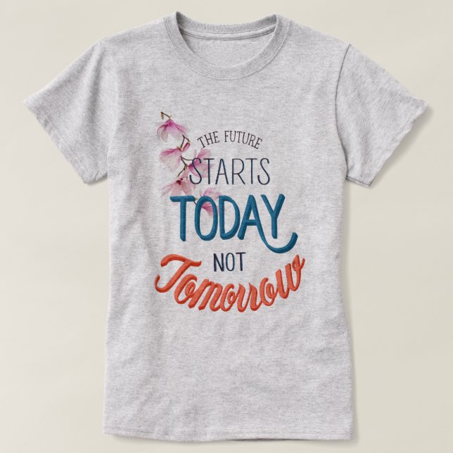 T-shirt L'avenir commence aujourd'hui (Design devant)