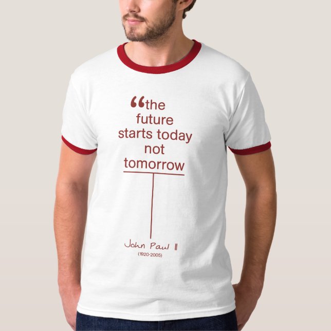 T-shirt L'avenir commence aujourd'hui pas demain (Devant)