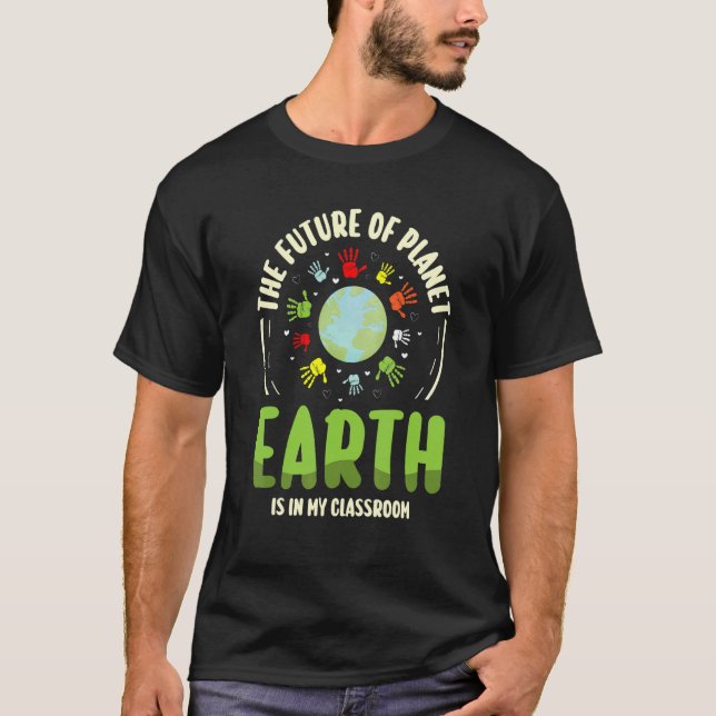 T-shirt L'Avenir De La Planète Enseignant Écologiste Eart (Devant)
