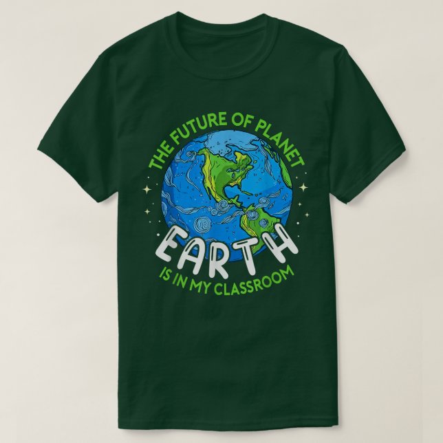 T-shirt L'Avenir De La Planète Terre Dans Ma Salle De Clas (Design devant)