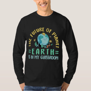 T-shirt L'Avenir De La Planète Terre Est Dans Ma Salle De