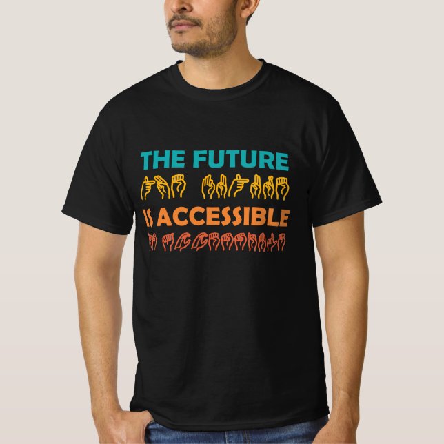 T-shirt L'avenir est accessible ASL Sign Language (Devant)