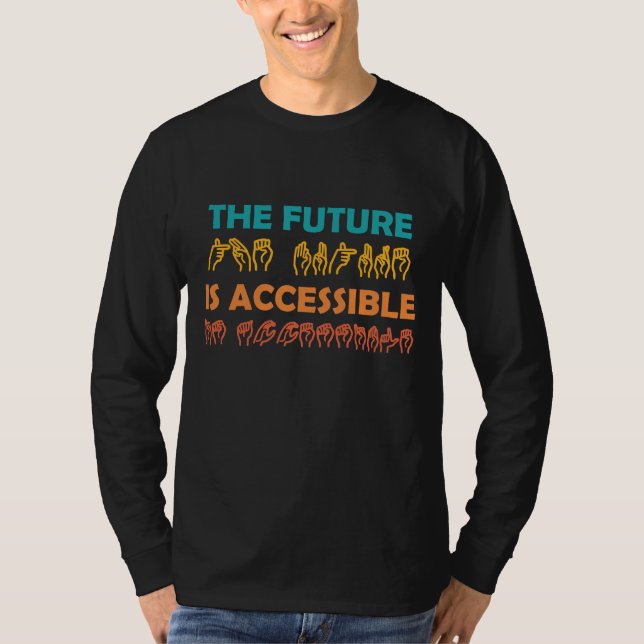 T-shirt L'avenir est accessible ASL Sign Language (Devant)