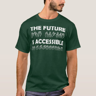 T-shirt L'Avenir Est Accessible Langue Des Signes 1