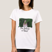T-shirt L'avenir est maintenant !