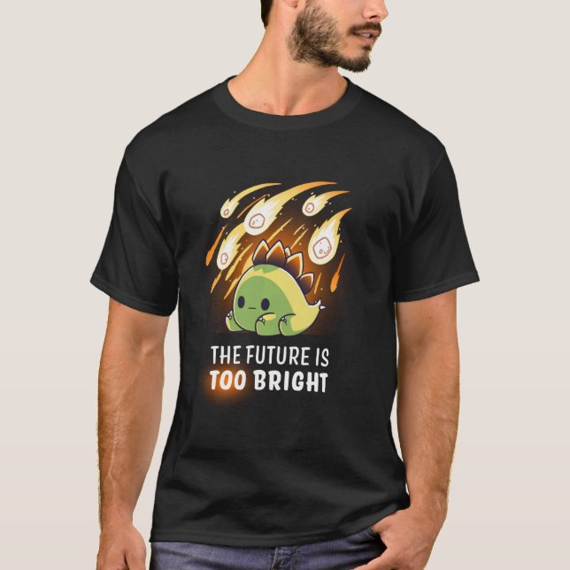 T-shirt L'Avenir Est Trop Lumineux Dinosaures Sarcastique (Devant)