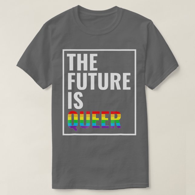 T-shirt L'avenir est un cadeau LGB Gay pride queer (Design devant)