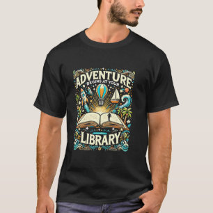 T-shirt L'aventure commence à votre bibliothèque bibliothé