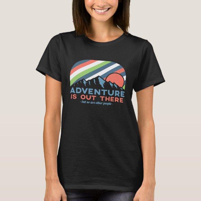 T-shirt L'Aventure Est Extérieur Là Camping Drôle (Devant)