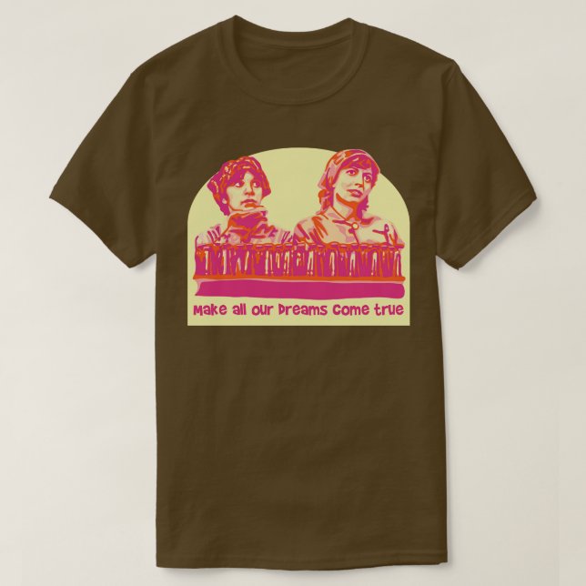 T-shirt Laverne et Shirley Dreams deviennent réalité (Design devant)